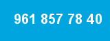 961 857 78 40 961 857 78 40